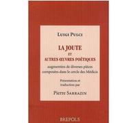 Joute, et autres oeuvres poetiques de luigi pulci - P SARRAZIN - Brepols - broché - Poésie
