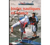 Joutes nautiques en France. Des origines à nos jours