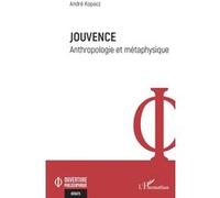 André Kopacz – Jouvence – Anthropologie et métaphysique – Broché
