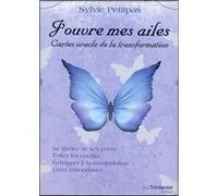 J'ouvre mes ailes - Cartes oracle de la transformation Sylvie Petitpas (Auteur)