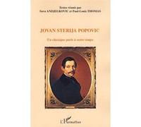 Jovan Sterija Popovic Un classique parle à notre temps - Sava Marc Andjelkovic - L'harmattan - broché - Essai
