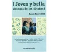 ¡JOVEN Y BELLA DESPUÉS DE LOS CUARENTA!