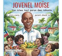 Jovenel Moïse: The president of all kids and children: A Bilingual Haitian Creole - English Story of President Jovenel Moïse for Children