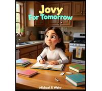 Jovy For Tomorrow: A Children’s Story About Leadership, Kindness, and Dreaming Big
