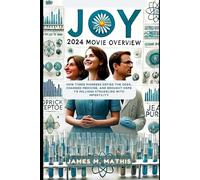 Joy 2024 Movie Overview: How Three Pioneers Defied the Odds, Changed Medicine, and Brought Hope to Millions Struggling with Infertility