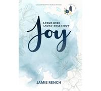 JOY: A Four-Week Ladies Bible Study Devotional