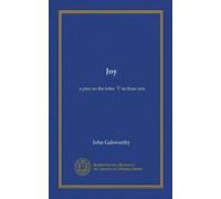 Joy: a play on the letter "I" in three acts