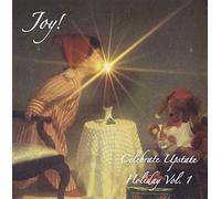 Joy! Celebrate Upstate Holiday, Vol. 1 by Various Artists (2014-08-02)