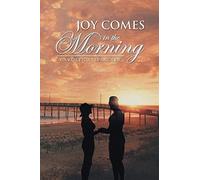 Joy Comes In The Morning