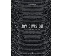 Joy Division. Autobiografia Di Una Band
