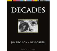 Joy Division + New Order DECADES /anglais