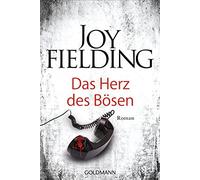 Joy Fielding Kristian Lutze Das Herz des Bösen: Roman (Poche)