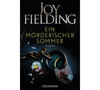 Joy Fielding Michaela Grabinger Ein mörderischer Sommer: Roman (Poche)