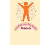 Joy Fits You Perfectly Notebook