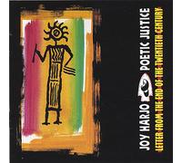 Joy Harjo & Poetic Justice - Letter from End of The 20t