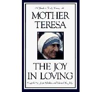 Joy in Loving: A Guide to Daily Living With Mother Teresa