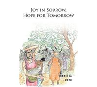 Joy In Sorrow, Hope For Tomorrow