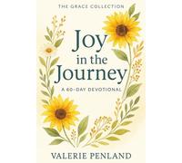 Joy in the Journey: A 60-Day Devotional