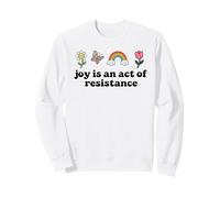 Joy is an Act of Resistance Rainbow Pride Month Human Rights Sweatshirt