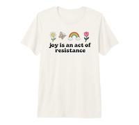 Joy is an Act of Resistance Rainbow Pride Month Human Rights T-Shirt Haut de Gamme