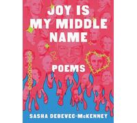 Joy Is My Middle Name: Poems