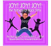 Joy! Joy! Joy! The Anthem For Black Girls