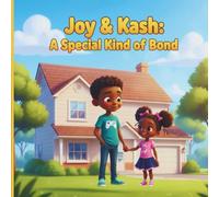 Joy & Kash: A Special Kind of Bond: A Heartwarming Story About Love That Speaks Without Words