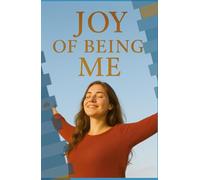 Joy of being me: Reclaiming Your Identity and Living Authentically