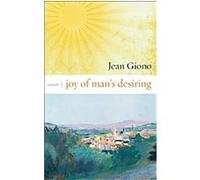 Joy of Man's Desiring Jean Giono (Auteur)