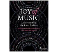 Joy Of Music - Discoveries From The Schott Archives : Virtuoso And Entertaining Pieces For Violin And Piano