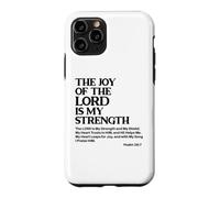 Joy of The Lord is My Strength, Impression chrétienne de la Bible Coque pour iPhone 11 Pro