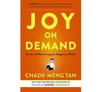 Joy on Demand: The Art of Discovering the Happiness Within