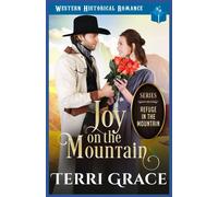 Joy On The Mountain: Western Historical Romance (Refuge In The Mountain)
