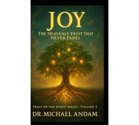 JOY The Heavenly Fruit That Never Fades