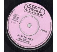 JOY TO THE WORLD 7" (45) UK PROBE 1970 B/W I CAN HEAR YOU CALLING (PRO523)