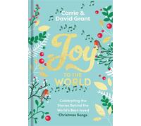 Joy to the World Celebrating the world’s best-loved Christmas songs and the people who made them famous - Carrie Grant - Lion Books - ebook (ePub) - Livre