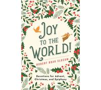 Joy to the World! Devotions for Advent, Christmas, and Epiphany - Robert Boak Slocum - Church Publishing - ebook (ePub) - Livre