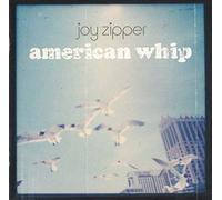 Joy Zipper - American Whip
