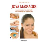 Joya massages - La pratique et les bienfaits du massage par les pierres - Michael Gienger - Exclusif - broché - Guide