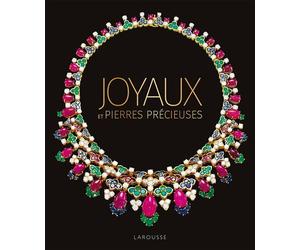 Joyaux et Pierres précieuses - Collectif - Larousse - relié - Beau livre