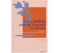 Joyce, Bakhtin, and the Literary Tradition M. Keith Booker (Auteur)