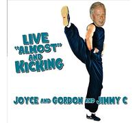 Joyce & Gordon & Jimmy C - Joyce Gordon Jimmy C Live 'Almost' and Kicking