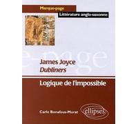 Joyce James, Dubliners - Logique de l'impossible - Carle Bonafous-Murat - Ellipses - broché - Livre