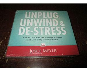 Joyce Meyer - Unplug, Unwind & De-Stress - Audiobook on CD, by Joyce Meyer