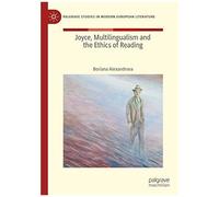 Joyce, Multilingualism, And The Ethics Of Reading