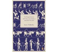 Joyce Tyldesley The Penguin Book of Myths and Legends of Ancient Egypt (Poche)