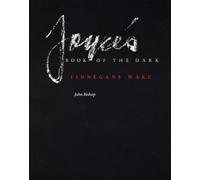 Joyce's Book of the Dark: Finnegans Wake