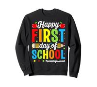 Joyeuse première journée d'école paraprofessionnelle Sweatshirt