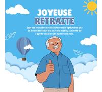 Joyeuse Retraite : Carnet ludique (version collègue homme)- Portrait chinois, pages à compléter, anecdotes, citations drôles et espace pour messages - ... amis ou famille, humour et souvenirs garantis
