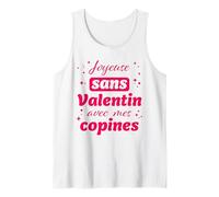 Joyeuse sans Valentin, avec Mes copines pour célibataires Débardeur